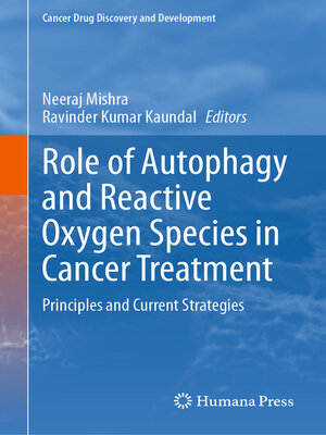 cover image of Role of Autophagy and Reactive Oxygen Species in Cancer Treatment